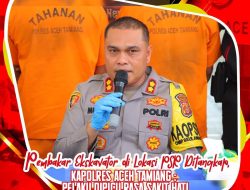 Polres Aceh Tamiang Berhasil Menangkap Pelaku Pembakaran Ekskavator. 