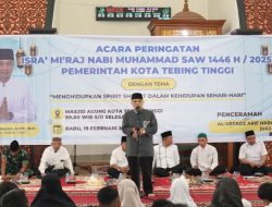Pemko Tebingtinggi Gelar Peringatan Isra Mi’raj Nabi Muhammad Saw 1446.