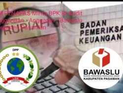 Diduga Tidak Transparan P2NAPAS Minta BPK RI, Audit Penggunaan Anggaran Bawaslu Kabupaten Pasaman.