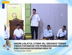 Sekdako Tebingtingi Hadiri Lailatul Ijtima NU,Paparkan Visi Pembangunan Religius dan Gagasan Ekonomi Kreatif.