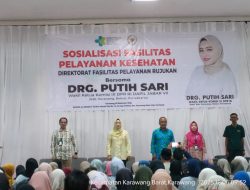 Kolaborasi Kemenkes dan DPR-RI: Sosialisasi Fasilitas Pelayanan Kesehatan Digelar di Karawang