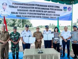 Cegah Korban Jiwa,Pemko Tebingtinggi dan BTP Medan Tandatangani PKS Terkait Peningkatan Keselamatan di Perlintasan Jalur Kereta Api.