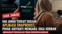 Hak Jawab Terkait Dugaan Aplikasi Snapboost, Pihak Ariyanti Mengaku Juga Korban dan Berharap Persoalan Tidak Berkepanjangan