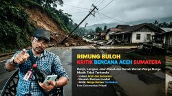 Puluhan Titik di Aceh Terhimpit Bencana: Rimung Buloh Mencak Kritik Keras, Rumah Hancur Tak Tersentuh, Pemerintah Hanya Penuh Proyek Pribadi