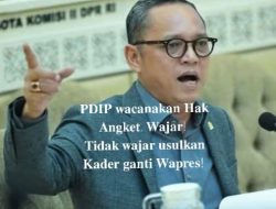 PDIP Wajar Ajukan Hak Angket, Tidak Patut Ajukan Nama Wapres.